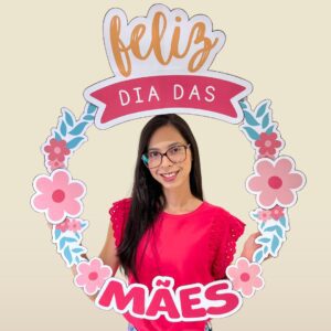 Moldura Bambolê Dia das Mães